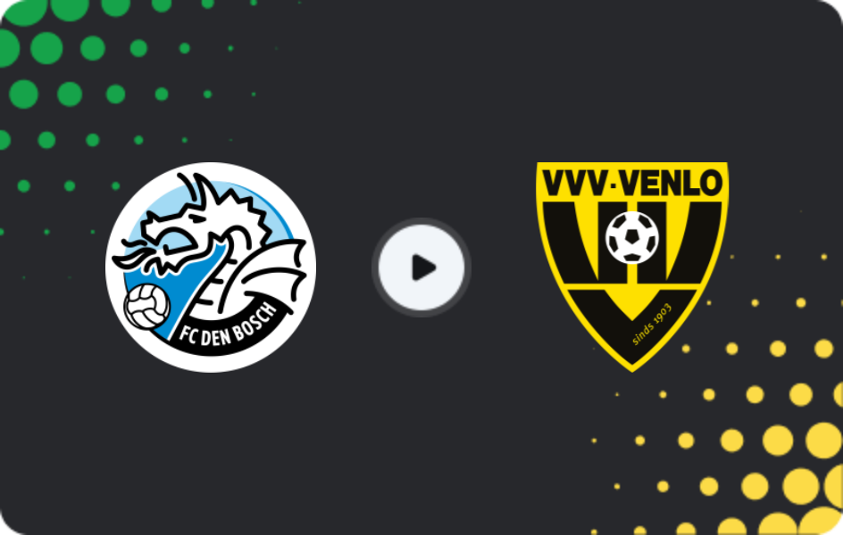 Where to watch Den Bosch — VVV Venlo, Eerste Divisie, 12.12.2025