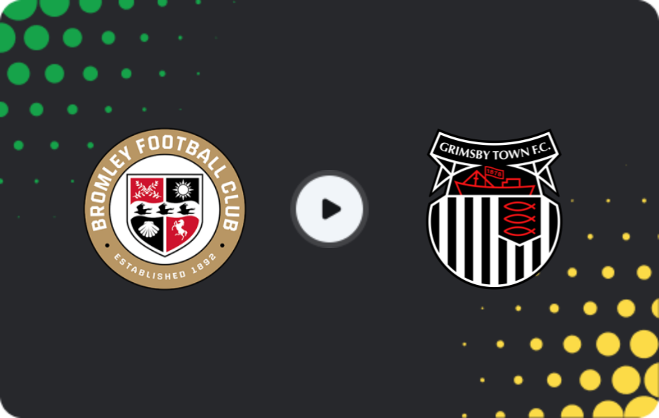 Where to watch Bromley — Grimsby Town, League Two, 20.12.2025