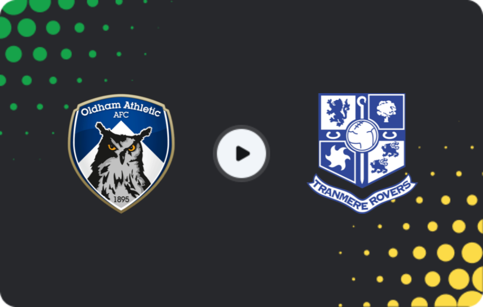 Where to watch Oldham — Tranmere, League Two, 20.12.2025