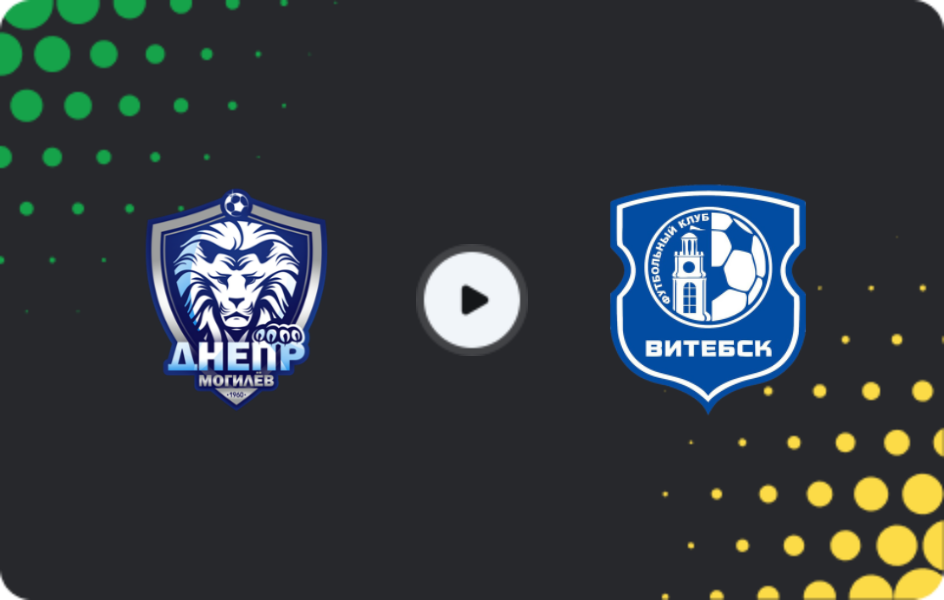 Where to watch Dnepr Mogilev — FC Vitebsk, Cup, 12.07.2025
