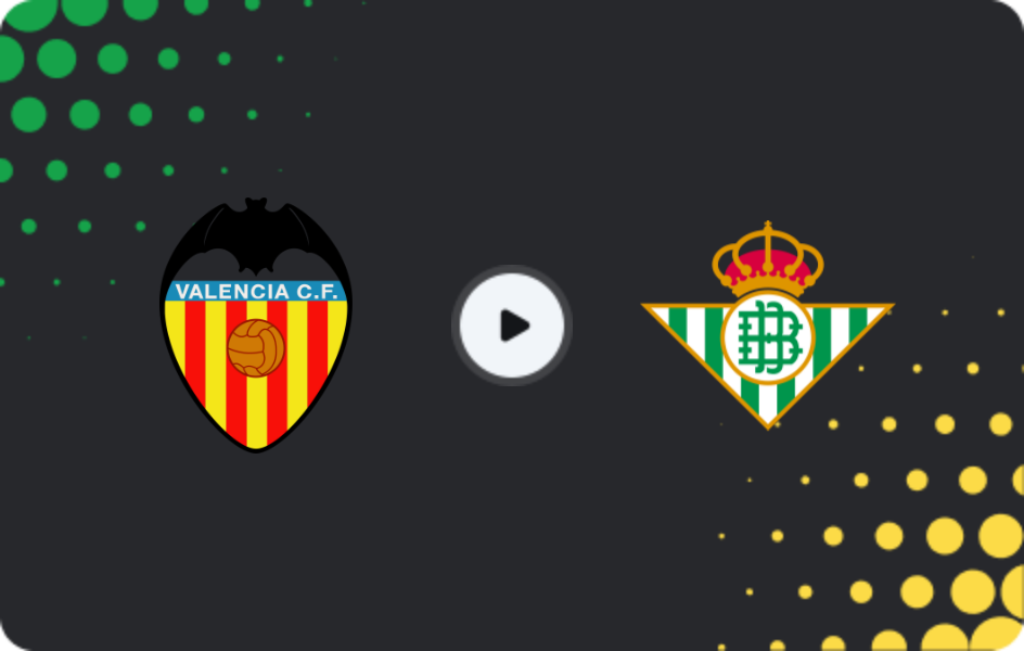 Where to watch Valencia — Real Betis, La Liga, 09.11.2025