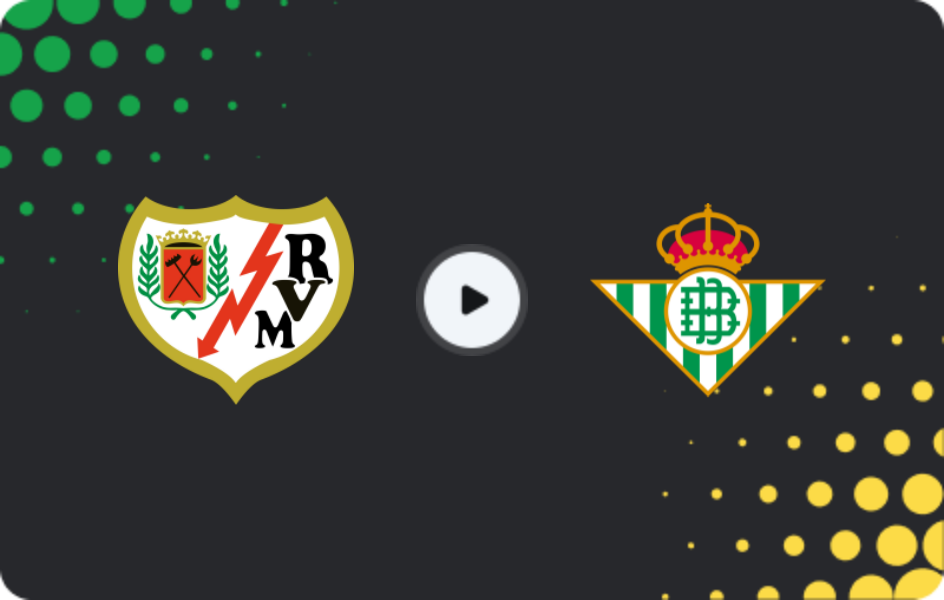 Where to watch Rayo Vallecano — Real Betis, La Liga, 15.12.2025