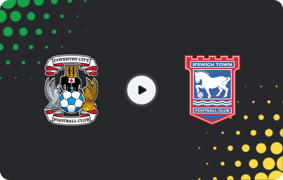 Where to watch Coventry — Ipswich Town, Championship, 29.12.2025