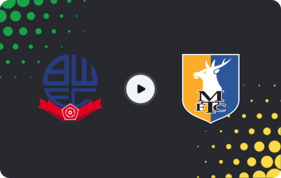 Where to watch Bolton Wanderers — Mansfield Town, League One, 29.12.2025