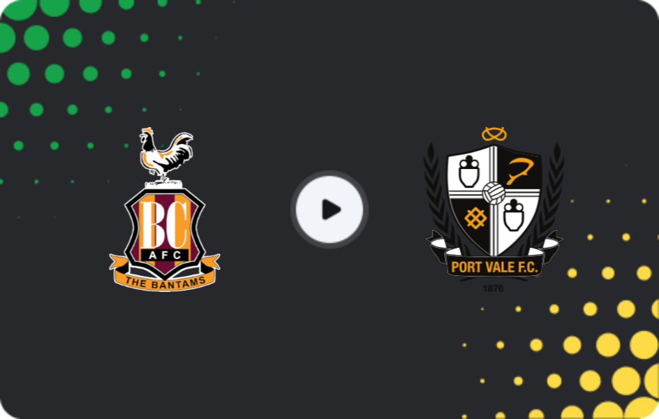 Where to watch Bradford City — Port Vale, League One, 29.12.2025