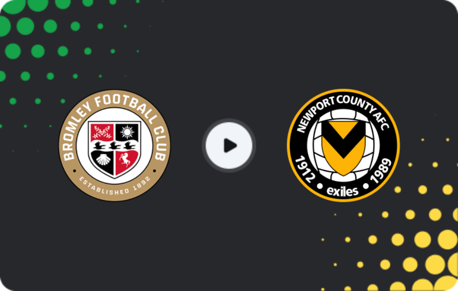 Where to watch Bromley — Newport County, League Two, 01.01.2026