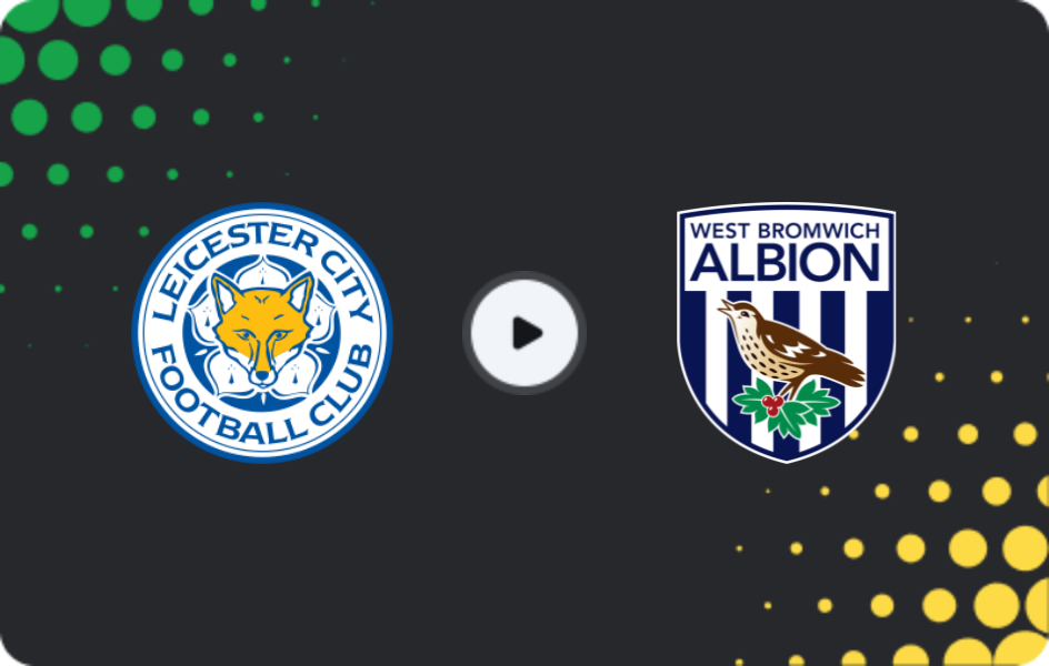 Where to watch Leicester — West Bromwich, Championship, 05.01.2026