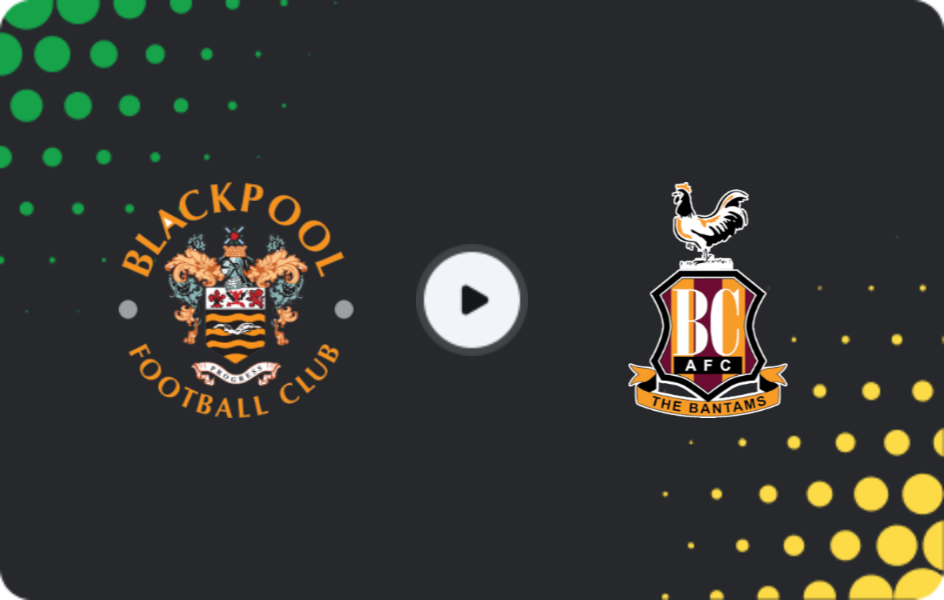Where to watch Blackpool — Bradford City, League One, 04.01.2026