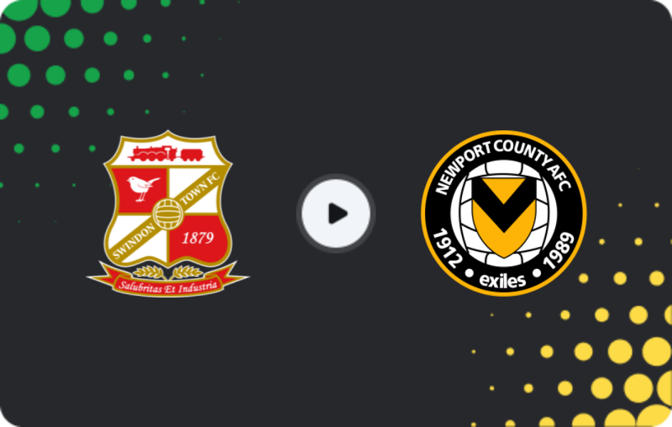Where to watch Swindon Town — Newport County, League Two, 09.01.2026