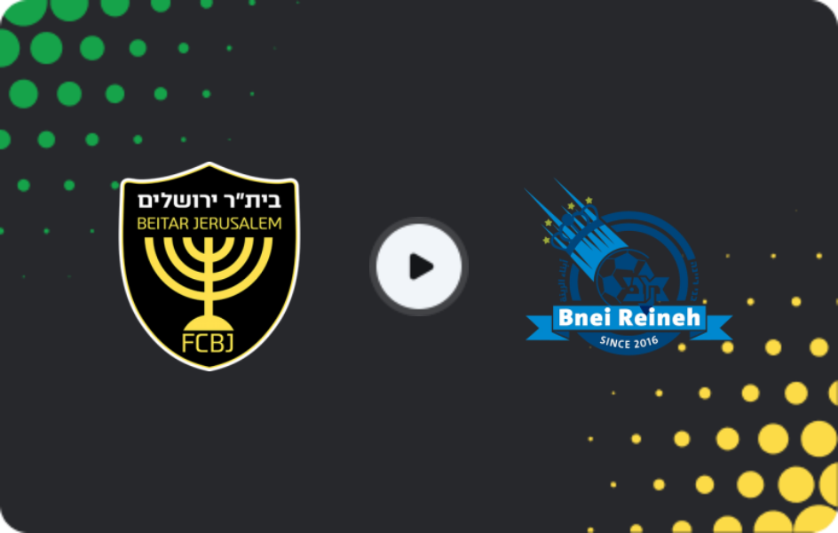 Where to watch Beitar Jerusalem — Maccabi Bnei Raina, Ligat Ha'al, 10.01.2026