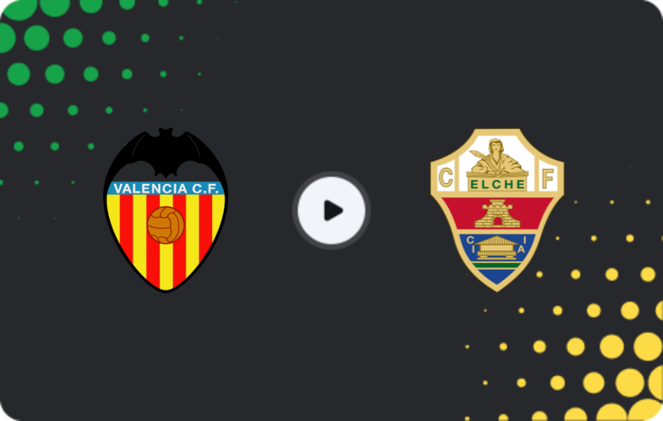 Where to watch Valencia — Elche, La Liga, 11.01.2026