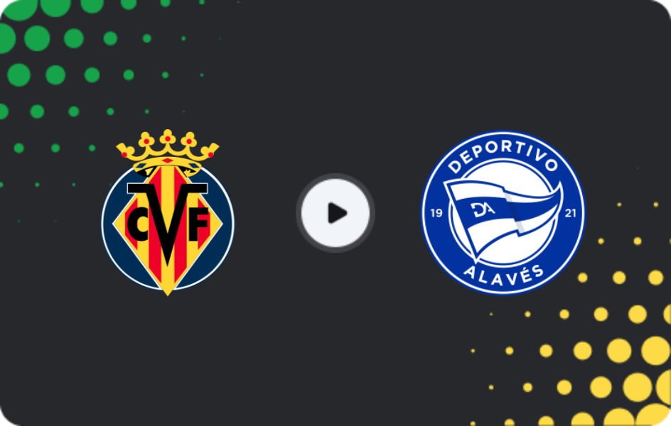 Where to watch Villarreal — Alaves, La Liga, 11.01.2026