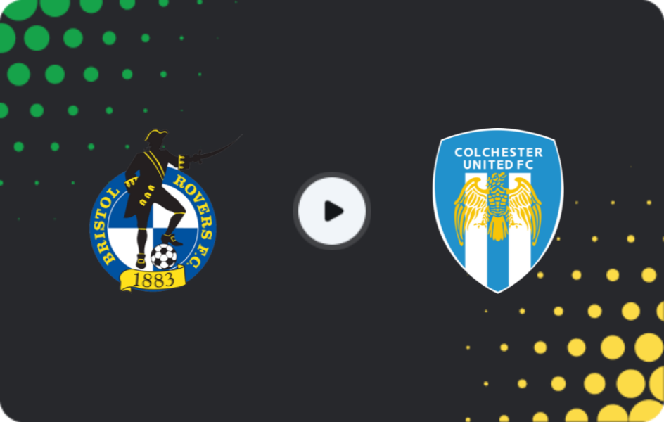 Where to watch Bristol Rovers — Colchester, League Two, 17.01.2026