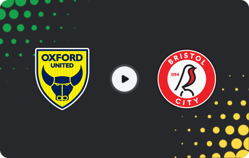 Where to watch Oxford United — Bristol City, Championship, 17.01.2026
