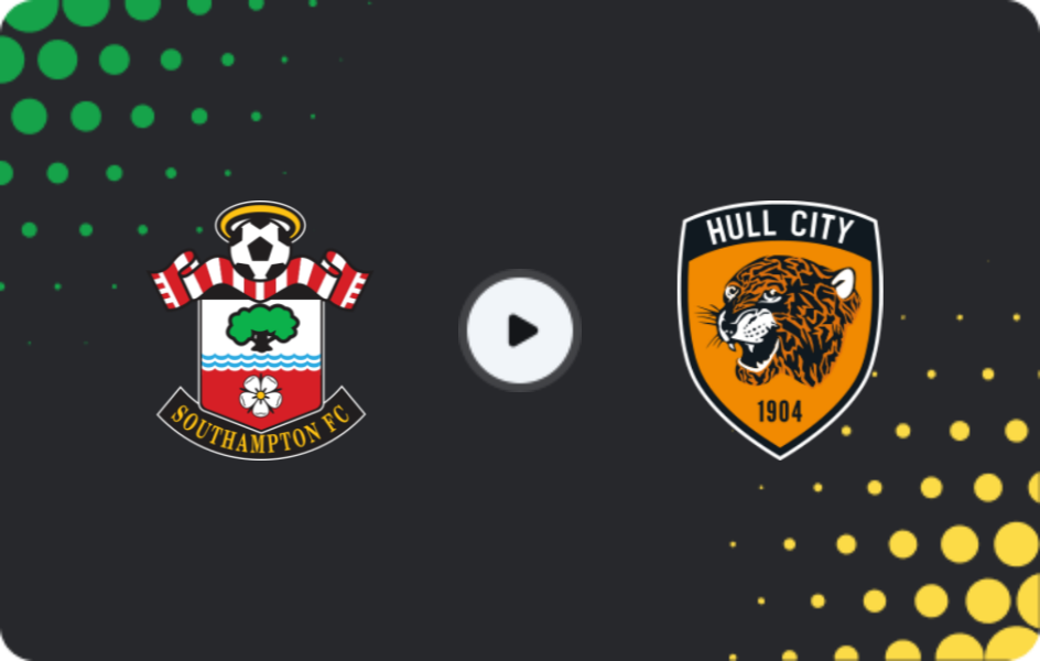 Where to watch Southampton — Hull City, Championship, 17.01.2026