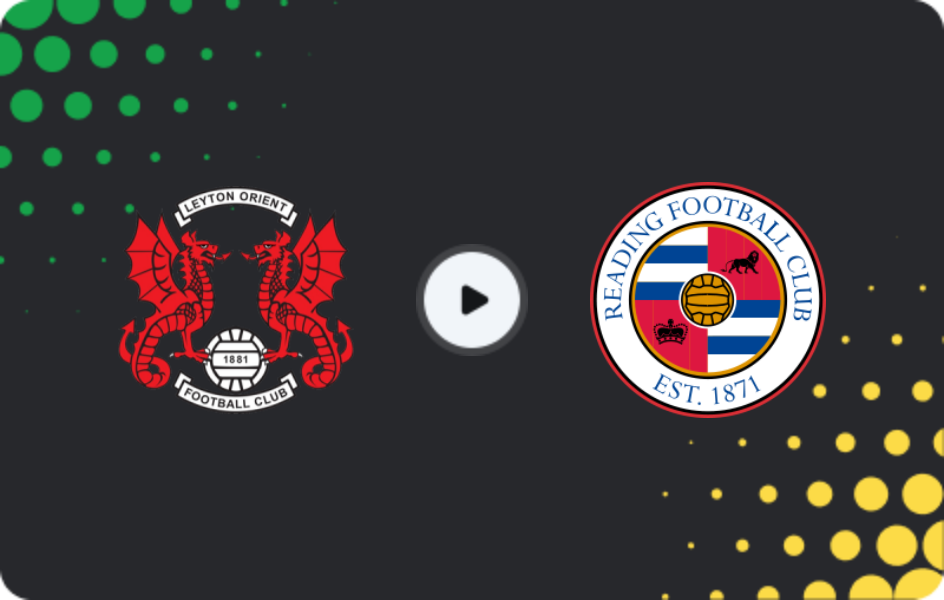 Where to watch Leyton Orient — Reading, League One, 17.01.2026