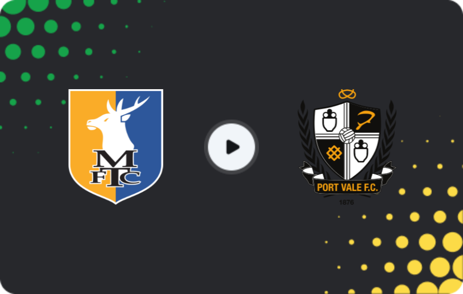 Where to watch Mansfield Town — Port Vale, League One, 17.01.2026