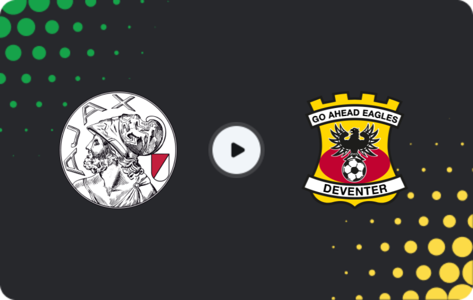 Where to watch Ajax — Go Ahead Eagles, Eredivisie, 17.01.2026
