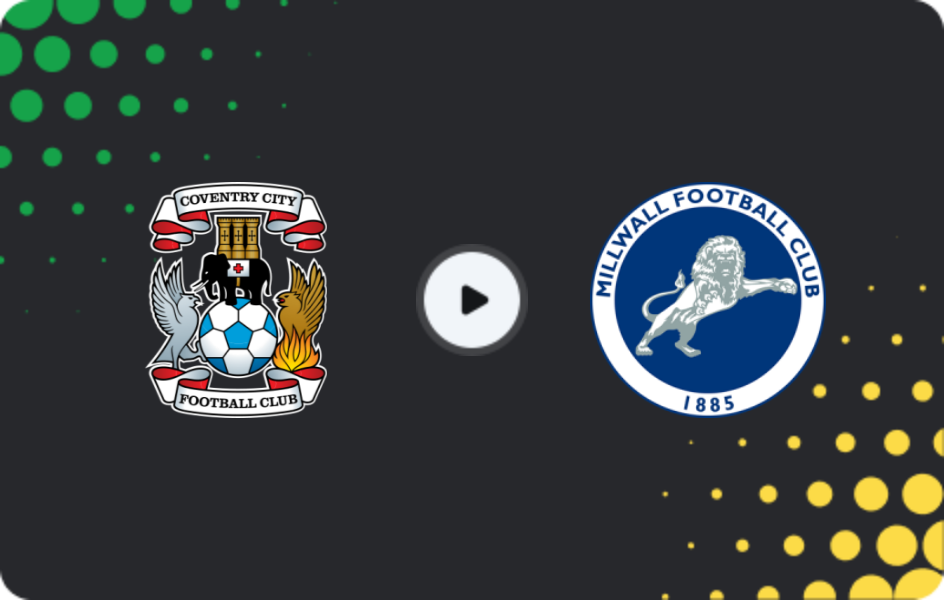 Where to watch Coventry — Millwall, Championship, 20.01.2026