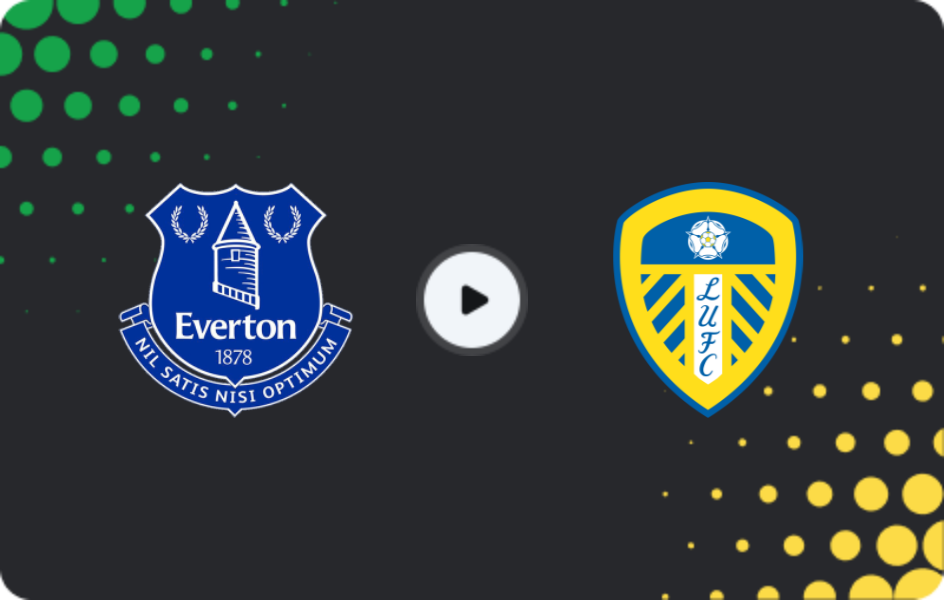 Where to watch Everton — Leeds, Premier League, 26.01.2026