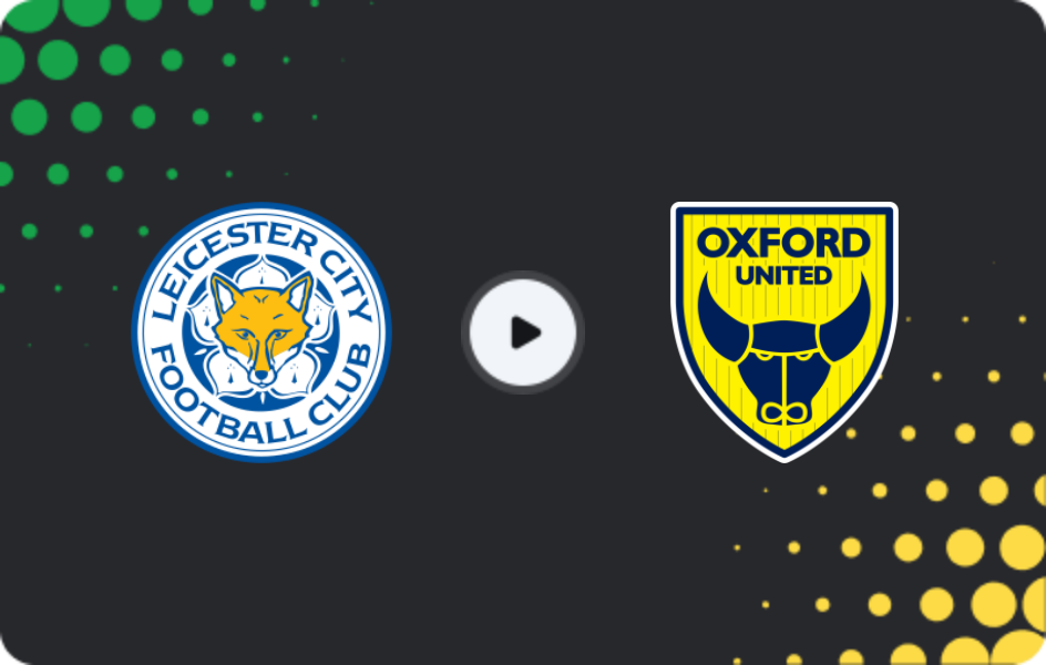 Where to watch Leicester — Oxford United, Championship, 24.01.2026