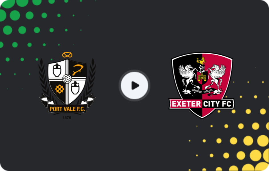 Where to watch Port Vale — Exeter City, League One, 24.01.2026