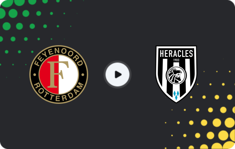 Where to watch Feyenoord — Heracles, Eredivisie, 25.01.2026