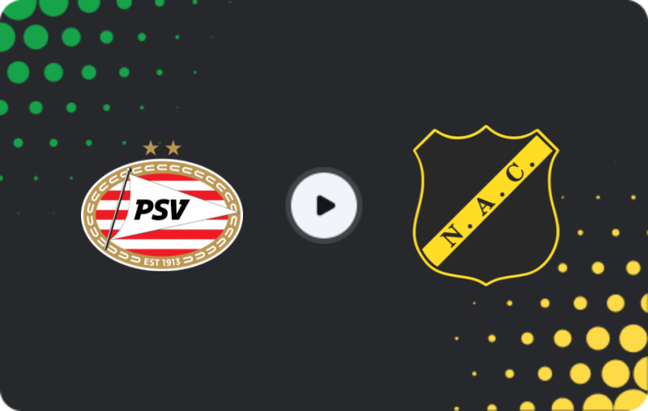 Where to watch PSV Eindhoven — NAC Breda, Eredivisie, 24.01.2026