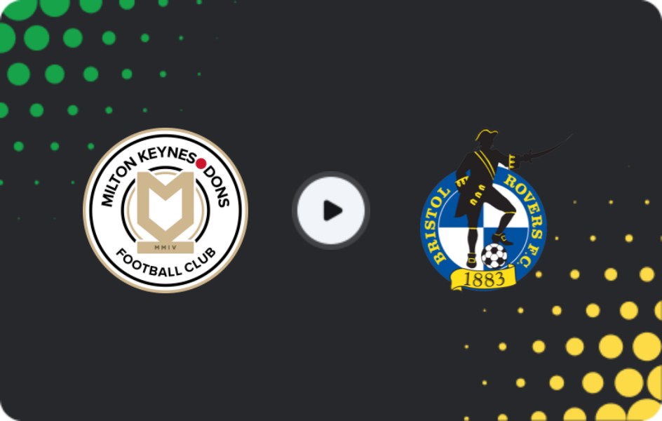 Where to watch MK Dons — Bristol Rovers, League Two, 27.01.2026