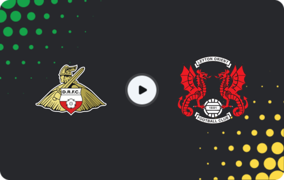 Where to watch Doncaster — Leyton Orient, League One, 27.01.2026