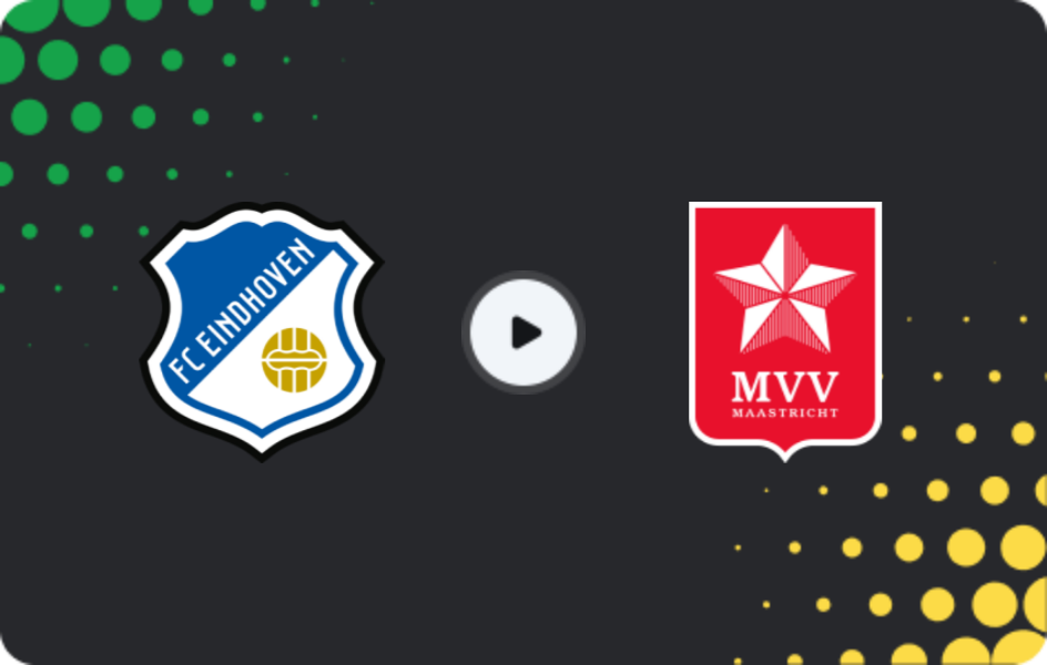 Where to watch FC Eindhoven — MVV, Eerste Divisie, 30.01.2026