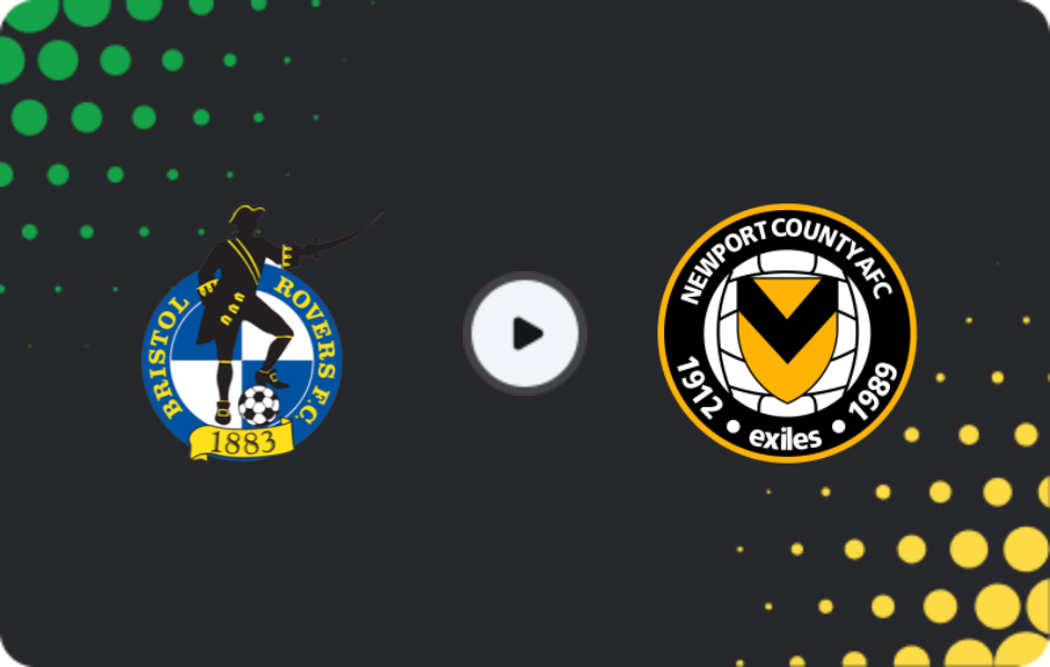 Where to watch Bristol Rovers — Newport County, League Two, 31.01.2026