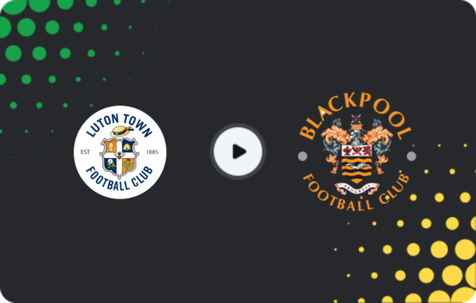 Where to watch Luton Town — Blackpool, League One, 31.01.2026