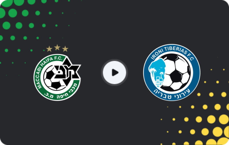 Where to watch Maccabi Haifa — Ironi Tiberias, Ligat Ha'al, 31.01.2026