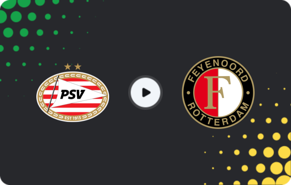 Where to watch PSV Eindhoven — Feyenoord, Eredivisie, 01.02.2026
