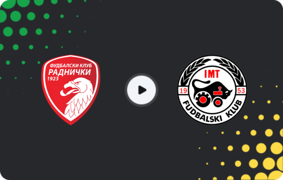 Where to watch Radnicki 1923 — IMT Novi Beograd, Super Liga, 31.01.2026