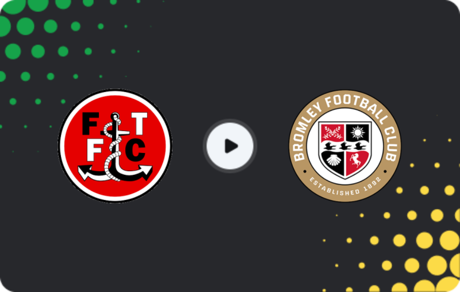 Where to watch Fleetwood Town — Bromley, League Two, 07.02.2026