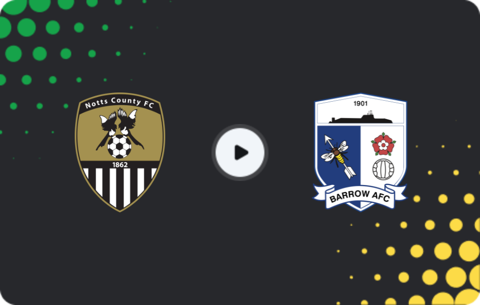 Where to watch Notts County — Barrow, League Two, 07.02.2026