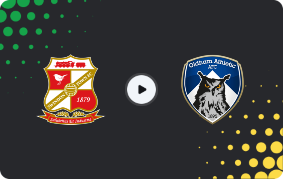 Where to watch Swindon Town — Oldham, League Two, 07.02.2026