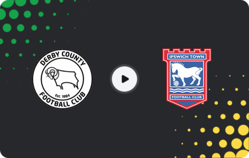 Where to watch Derby County — Ipswich Town, Championship, 07.02.2026
