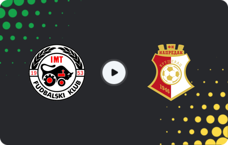 Where to watch IMT Novi Beograd — Napredak, Super Liga, 07.02.2026