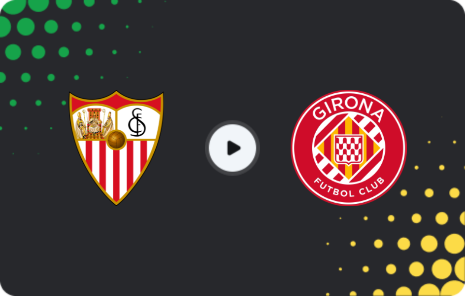 Where to watch Sevilla — Girona, La Liga, 08.02.2026