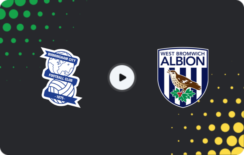 Where to watch Birmingham — West Bromwich, Championship, 14.02.2026
