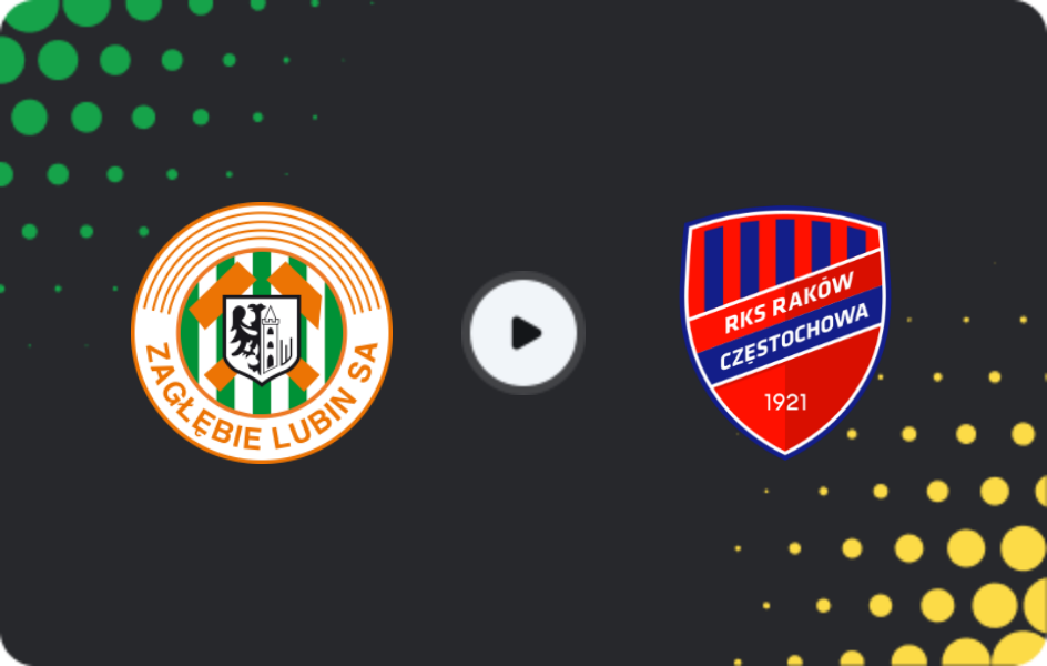 Where to watch Zaglebie Lubin — Raków, Ekstraklasa, 14.02.2026