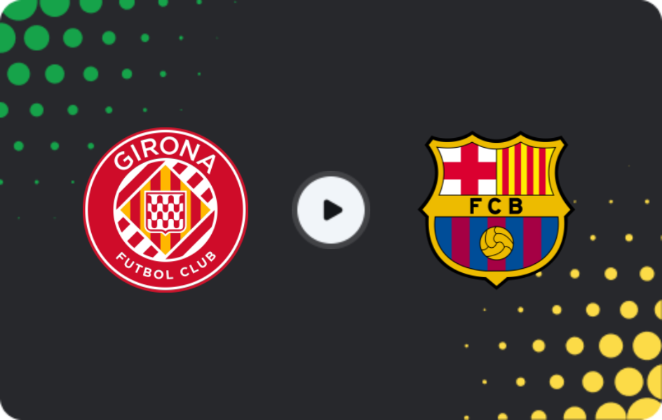 Where to watch Girona — Barcelona, La Liga, 15.02.2026