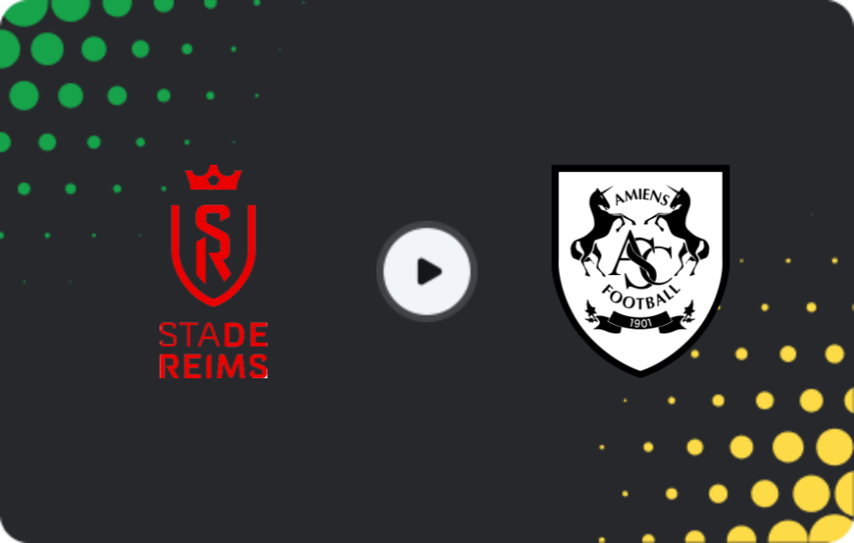 Where to watch Reims — Amiens, Ligue 2, 21.02.2026