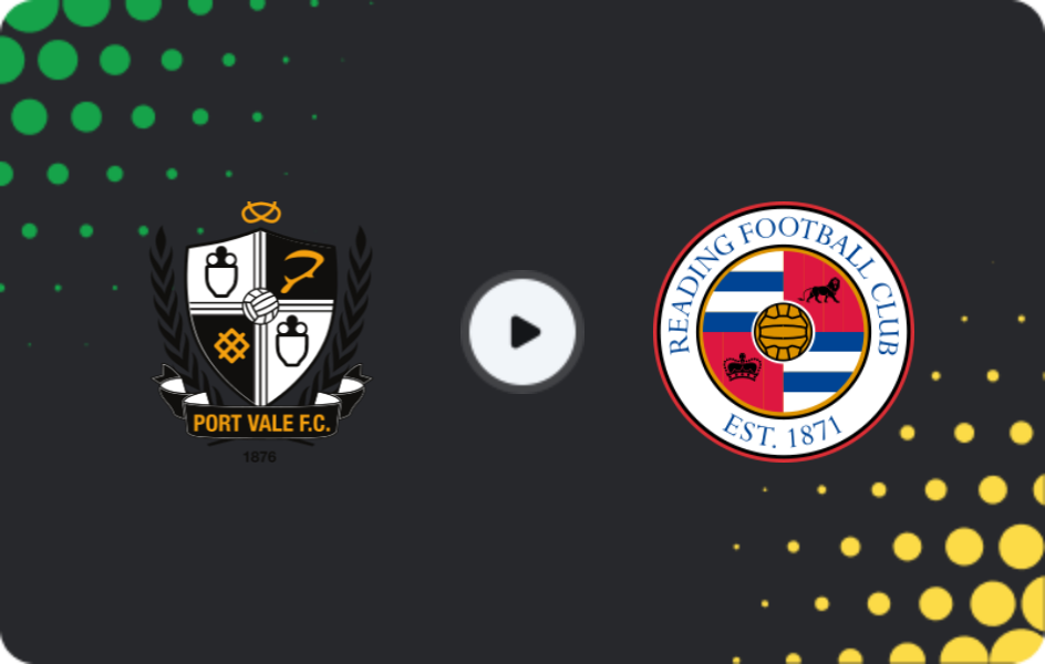 Where to watch Port Vale — Reading, League One, 21.02.2026