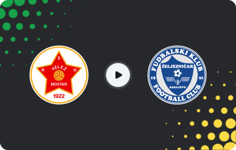 Where to watch Velež — Zeljeznicar Sarajevo, Premijer Liga, 21.02.2026