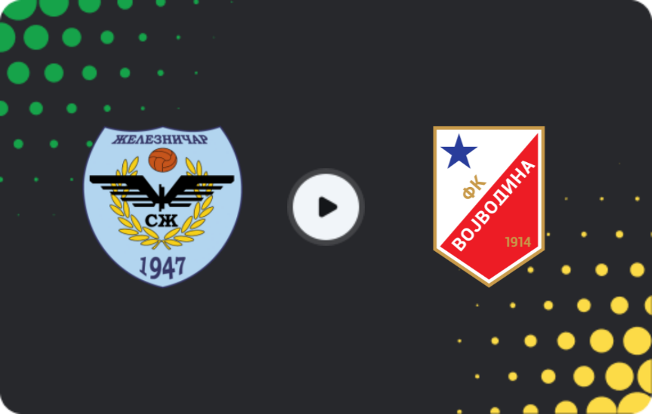 Where to watch Železničar Pančevo — Vojvodina, Super Liga, 28.02.2026