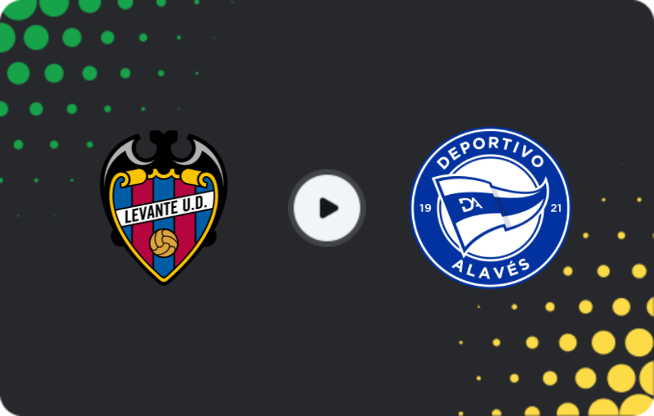 Where to watch Levante — Alaves, La Liga, 01.03.2026